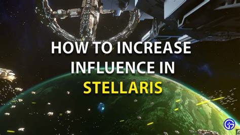 stellaris how to gain influence|How to Gain Influence in Stellaris